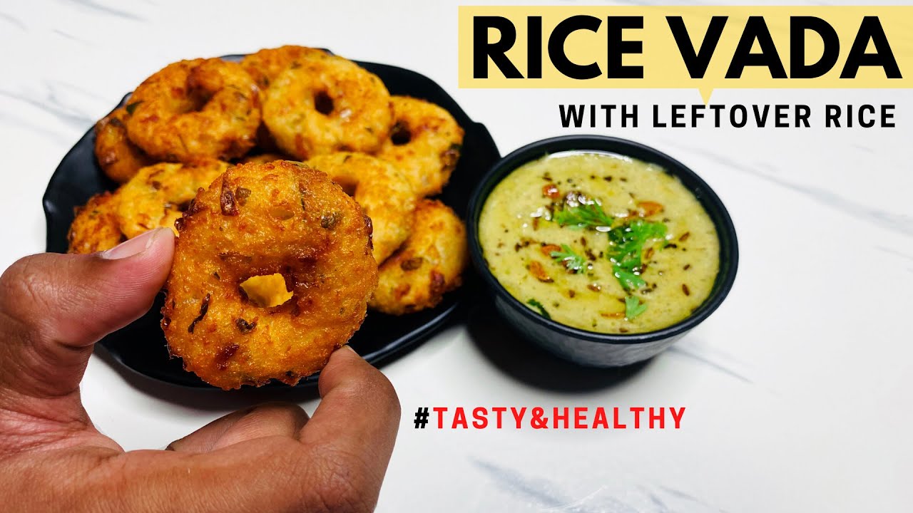 Easy And Quick Rice Vada How To Make Leftover Rice Vada Recipe