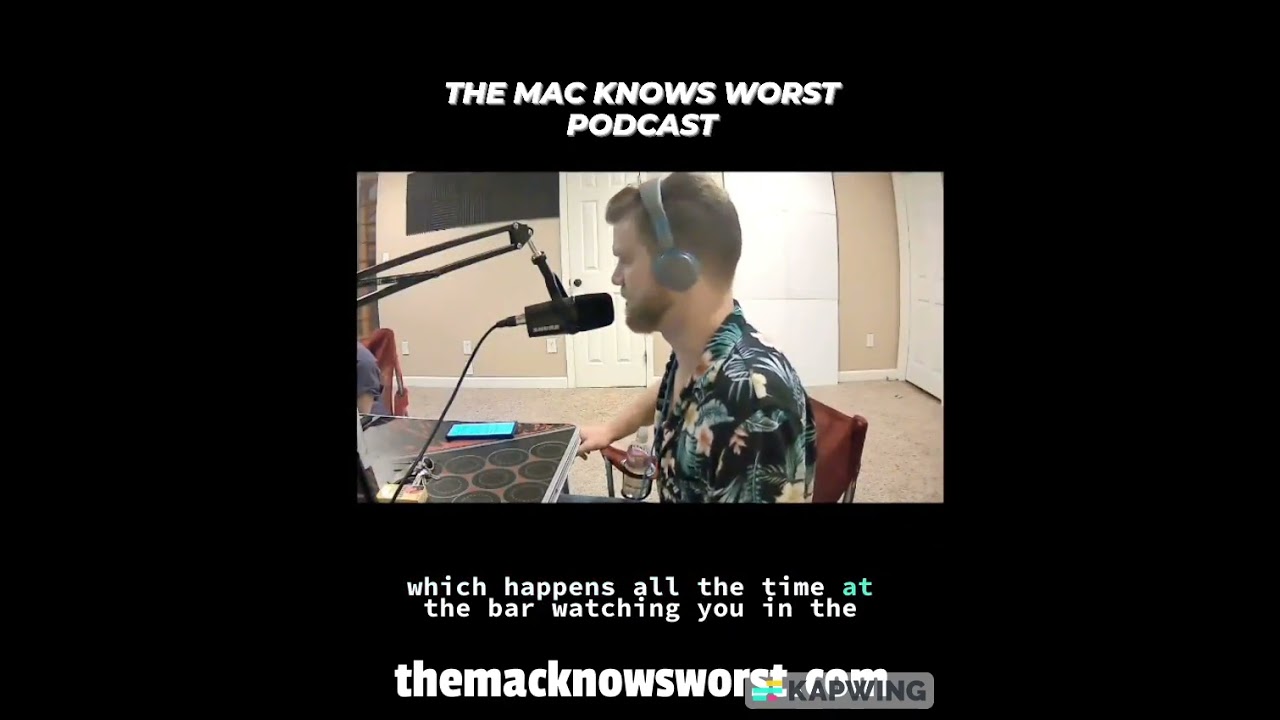 Mac Knows Worst Podcast- Love Myself