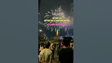 SaiGon cập nhật lịch Bắn Pháo Hoa và CountDown 2025