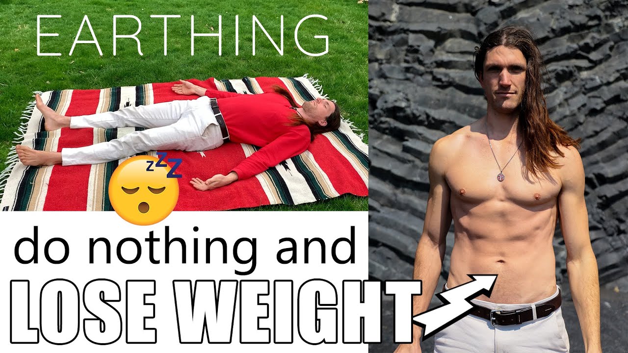 EARTHING 👣 Boost Metabolism, Increase Energy, and Lose Weight! YouTube