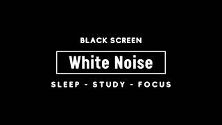 White Noise - Black Screen For Sleep - Study - Focus (10 Hours)