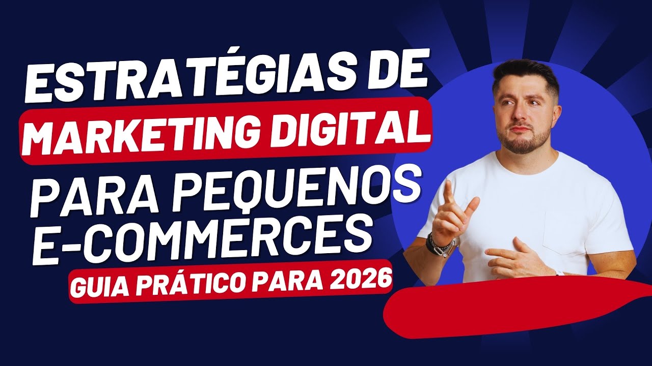 Estratégias de Marketing Digital para Pequenos E-commerces: Guia ...