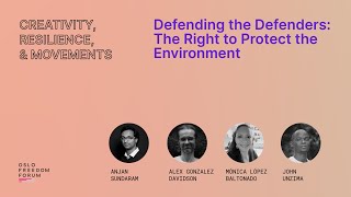 Defending the Defenders: The Right to Protect the Environment