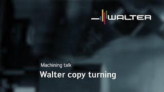 Machining talk: Walter copy turning