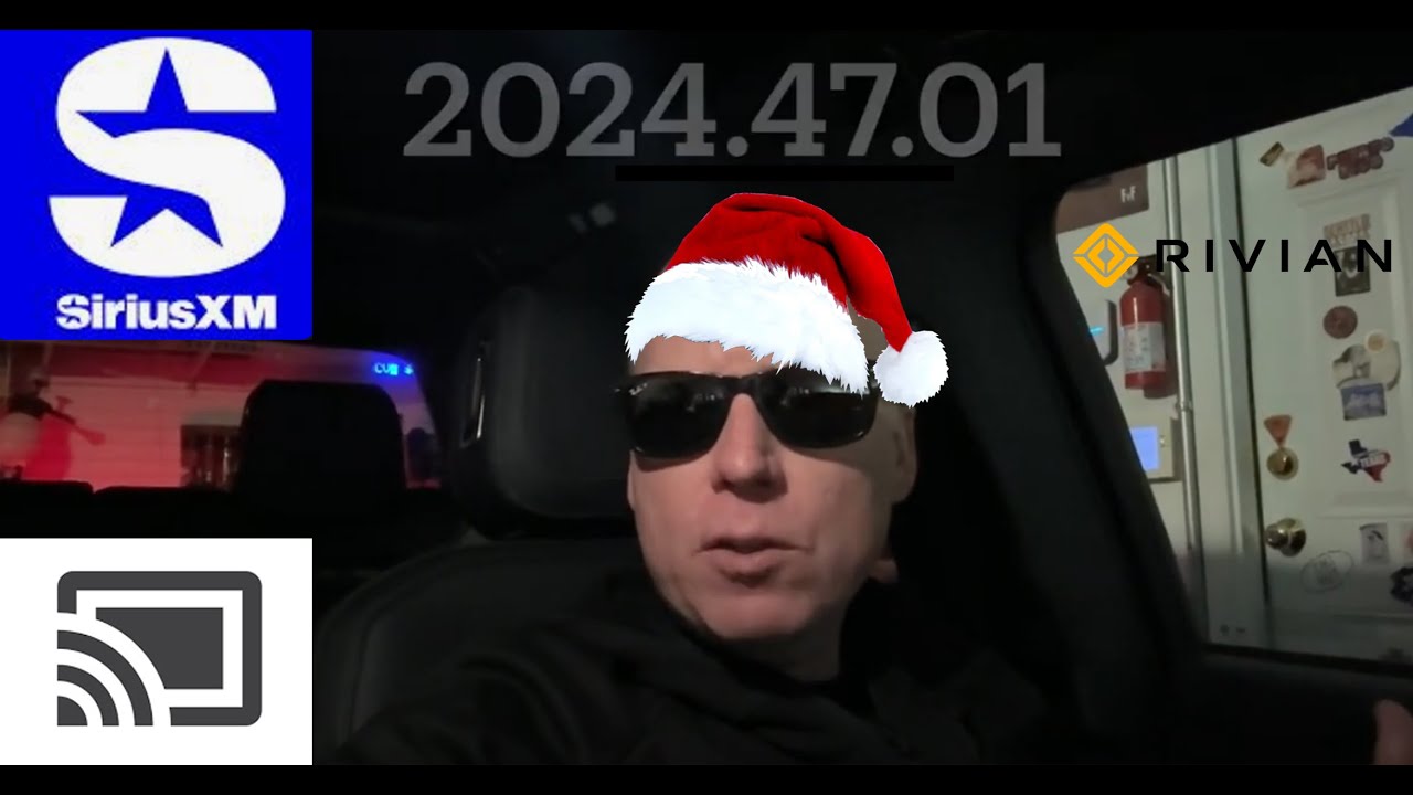 Rivian Holiday Update 2024.47.01 Google Cast YouTube Sirius XM and Holiday  Lock Sounds