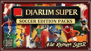 Iklan Djarum Super - Soccer Edition Packs (2026)
