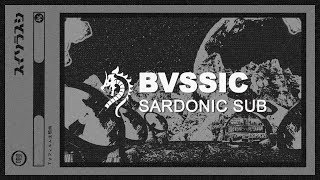 BVSSIC - Sardonic Sub