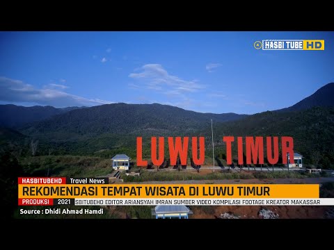 9 Tempat Wisata Luwu Timur Terbaru dan Paling Hits dan Layak Anda Kunjungi