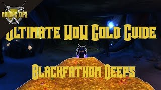 Blackfathom Deeps Gold Farming - The Ultimate WoW Gold Guide Blackfathom Deeps Gold Farming - The Ultimate WoW Gold Guide