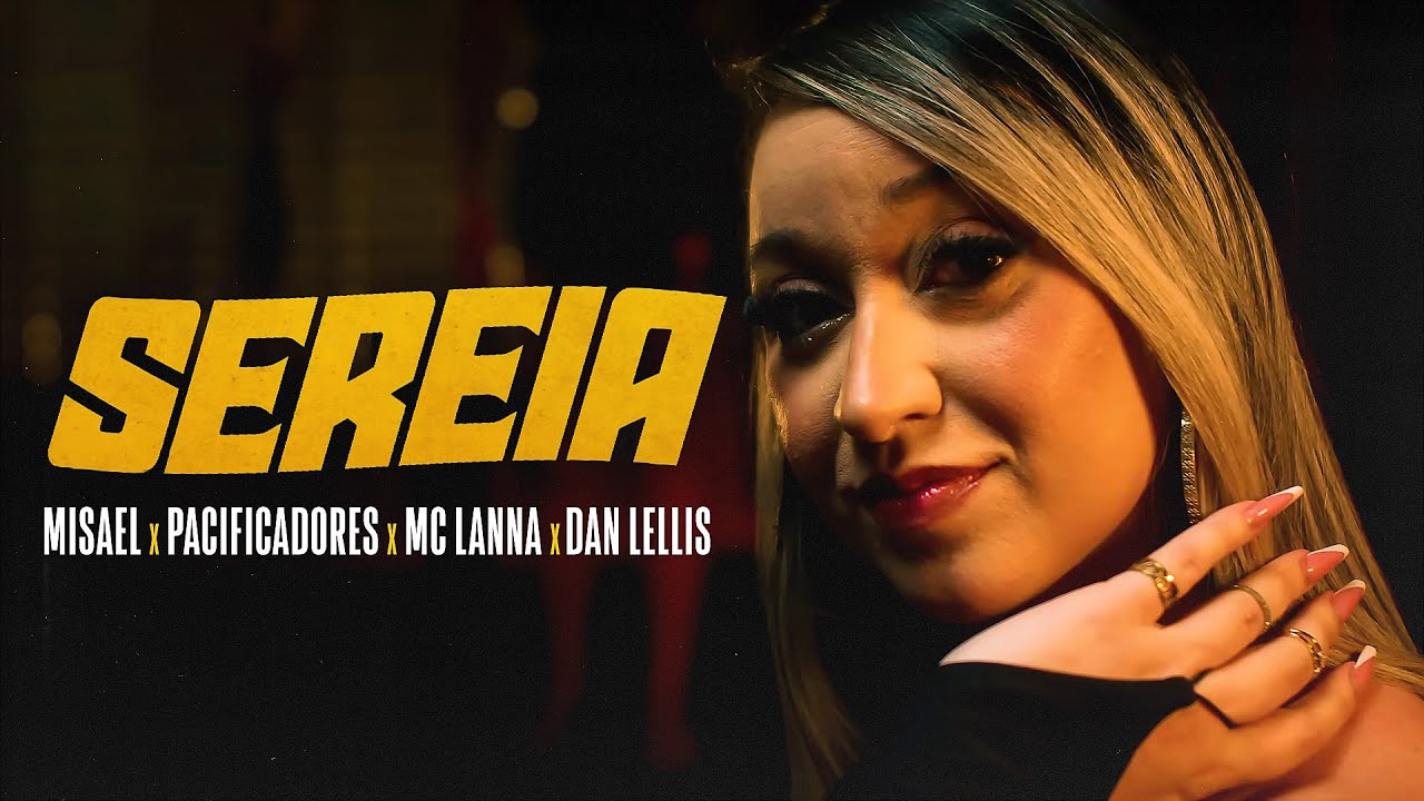SEREIA - MISAEL x PACIFICADORES x MC LANNA x DAN LELLIS - (Official Music Video)