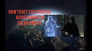 How to get the Order 66 Achievement in Solar Smash.