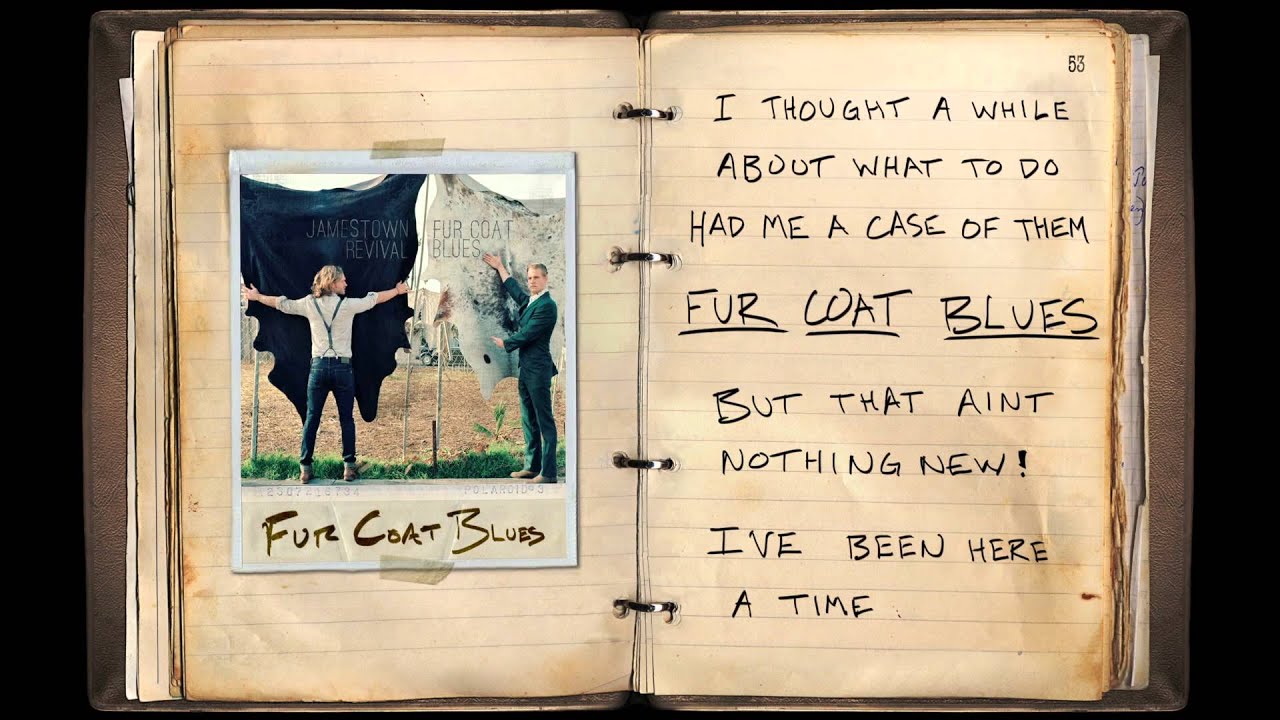 Jamestown Revival - Fur Coat Blues (Lyric Video) accordi
