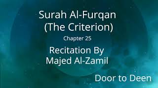 Surah Al-Furqan (The Criterion) Majed Al-Zamil  Quran Recitation