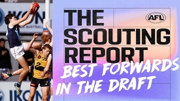Who is the best key forward in the 2022 NAB AFL Draft? | The Scouting Report | AFL