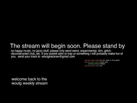 Woulg Stream - Glitch IDM weirdo Track Review