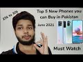 Top 5 New Smartphones you can Buy in Pakistan 25k to 30k Price Range (June 2021)