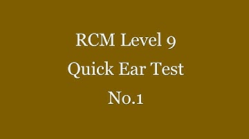 RCM Level 9 Quick Ear Test No.1 - Please pause for each question -