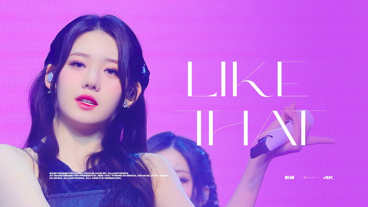 [4K] 240810 BABYMONSTER SEE YOU THERE IN SEOUL ' LIKE THAT ' 베이비몬스터 로라 직캠 BABYMONSTER RORA FANCAM