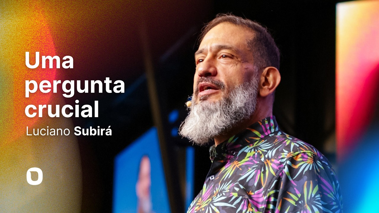 Luciano Subirá | UMA PERGUNTA CRUCIAL