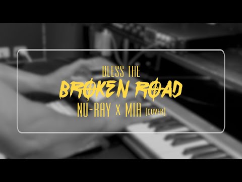 Bless the Broken Road - Nu-Ray x Mia (Cover)