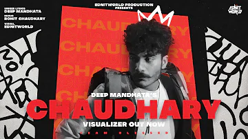 CHAUDHARY (Official Audio) : Deep Mandhata | EdnitWorld | Latest Haryanvi Songs 2024
