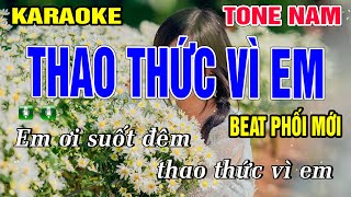 Thao Thức Vì Em Karaoke Tone Nam | Beat Chuẩn Hay Dễ Hát