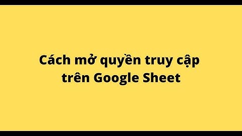 Google drive bị lỗi không mở sheet được năm 2024