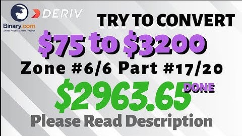 Zone#6/6 Part#17/20 $2963.65 Done $10 to $3200 free bot binary.com deriv profit consisten digitdiffe