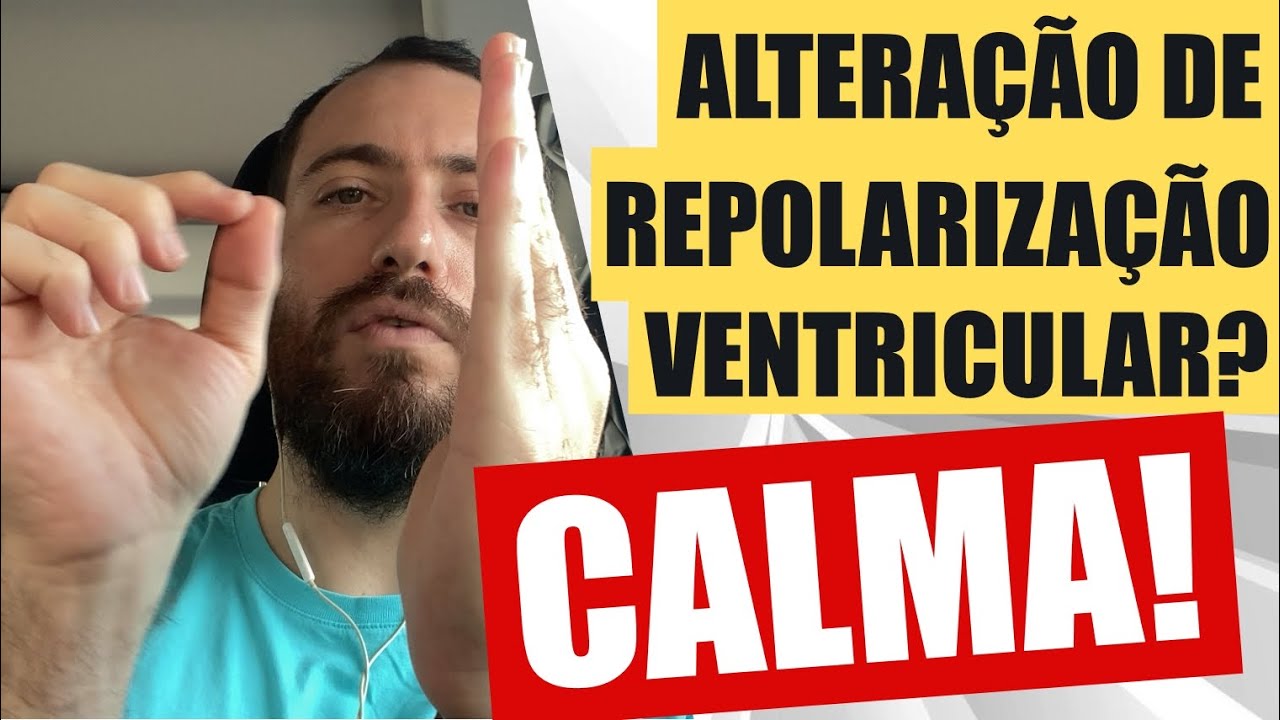 Eletrocardiograma deu alteração de repolarização ventricular? tenha ...