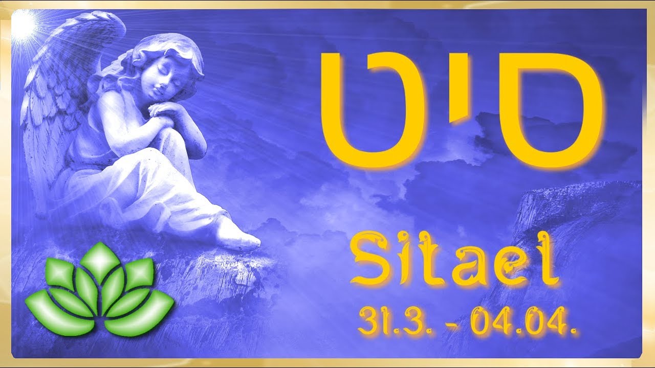 Sitael Engel des Tages 31.3. - 4.4. - YouTube