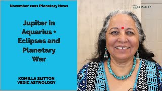 Jupiter in Aquarius + Eclipses and Planetary War: Komilla Sutton