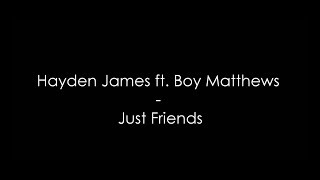 Hayden James ft. Boy Matthews - Just Friends  (Lyrics) HQ chords