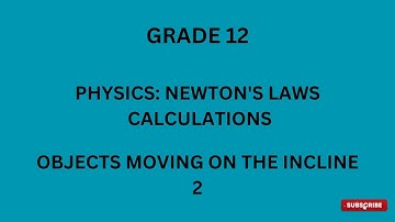 GRADE 12|| PHYSICS|| NEWTON