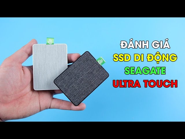 Review ổ cứng SSD di động Seagate Ultra Touch 1TB : nhỏ nhẹ và tốc độ nhanh, đa dụng