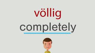 Völlig Auf Englisch