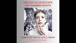 Helen Schneider - Hot Summer Nights ( Power Of The Hi- N.r.g. Remix 2024 )