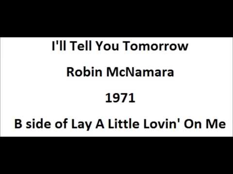 Robin McNamara — Robin McNamara   I'll Tell You Tomorrow