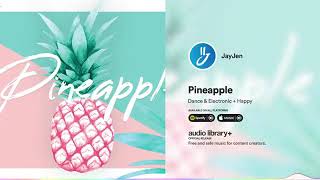 Pineapple - Jayjen Audio Library Release Free Copyright-Safe Music 360 X 360 