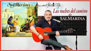 Video thumbnail of "Versionamos la canción, Las noches del camino, del grupo SalMarina."