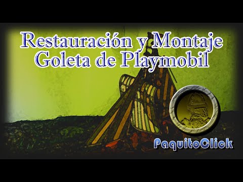 Restauración de la Goleta de Playmobil - (Paquito Click)