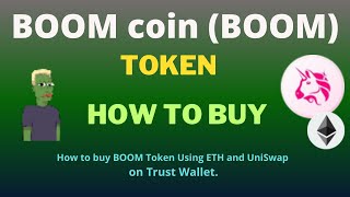 How to Buy BOOM coin (BOOM) Token Using ETH and UniSwap On Trust Wallet