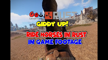 Rust - The Horse Update - New Ride-able Horses - In Game Footage