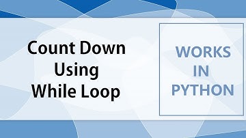 Count Down using While Loop in Python