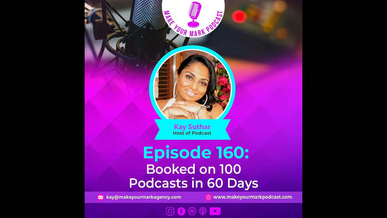 MYM 160 | Booked on 100 Podcasts in 60 Days: Kay's Proven Strategies MYM 160 | Booked on 100 Podcasts in 60 Days: Kay's Proven Strategies