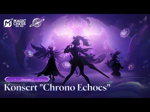 Treler Sedutan Musim 7 | Chrono Echoes | Musim 7 | MCGG