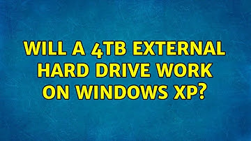 Will a 4TB external hard drive work on Windows XP? (2 Solutions!!)