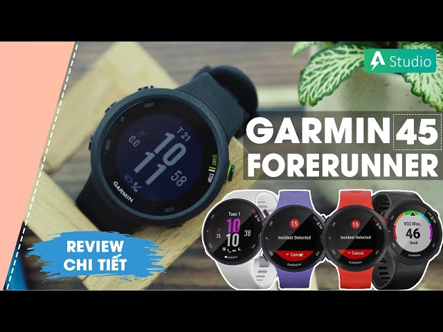 Garmin Forerunner 45| Chiếc đồng hồ GPS chạy bộ giá rẻ của Garmin