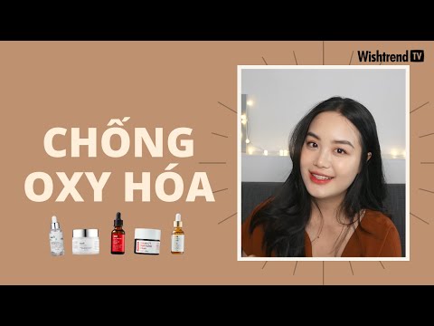 Tất Tần Tật Về Chống Oxy Hóa Cho Da