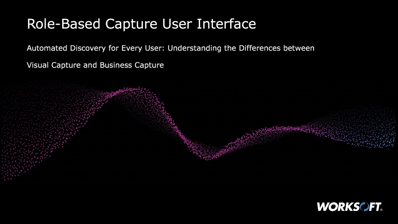 Worksoft Capture Understanding the Difference Between Visual and