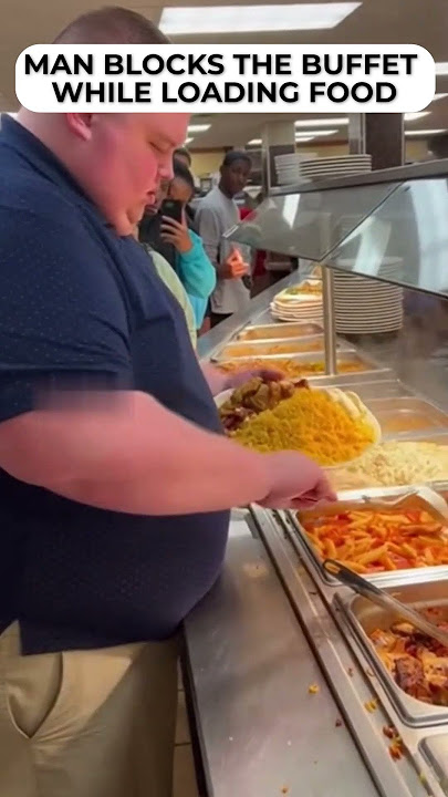 Man blocks the buffet while loading food #foodies #bigback #buffet #funnyshorts